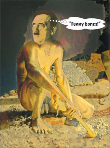 The funny bone is a nerve called the ulnar nerve that runs from your shoulder to your hand. It rests against a bone in your upper arm called the humerus at the back of your elbow. When it bangs or rubs against the humerus, it creates a burning or tingling sensation. The dead ringer is that H. antecessor Adolf Hitler is holding a bone and saying, “funny bones”, which is “humerus”.